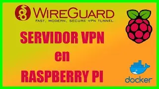 Instala un Servidor VPN WIREGUARD  en Raspberry PI con Docker