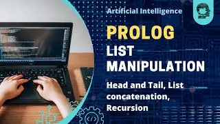 Prolog | List Manipulation | Head and Tail, List concatenation, Recursion | Prolog Tutorial No 2
