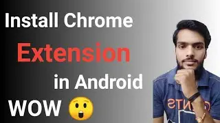 Install google chrome extension in android//How to add extension in android chrome