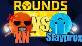 SLAYPROXX | XN OKDRYWA ROUNDS
