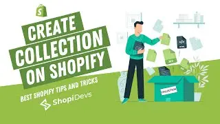 How to Create a Collection on Shopify | Manual and Automated Shopify Collection | ShopiDevs