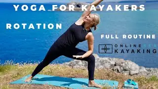 Yoga for sea kayakers routine - improve your flexibility and rotation to help with your kayaking