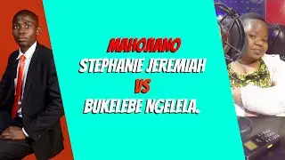 STEPHANIE JEREMIAH Vs BUKELEBE NGELELA - Dhiki Kuu