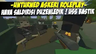 UNTURNED HAVA SALDIRISI YAPTIK ! (ÜS BASTIK!) UNTURNED ASKERİ ROLEPLAY 
