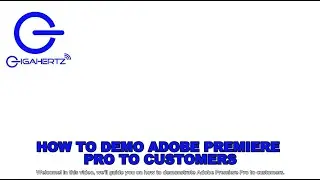 HOW TO DEMO ADOBE PREMIERE PRO