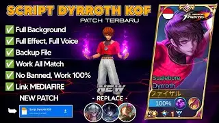 NEW | Script Skin Dyrroth KOF No Password | Full Effect and Voice Patch Terbaru