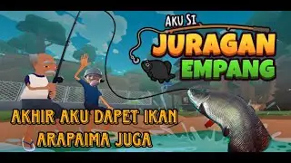 AKU MENDAPATKAN IKAN ARAPAIMA DI GAME AKU SI JURAGAN EMPANG (SIMULATOR)