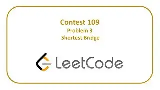 LeetCode Contest 109 Problem 3 - Shortest Bridge