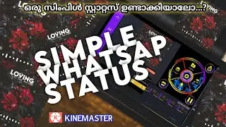 HOW TO MAKE A SIMPLE WHATSAP STATUS USING KINEMASTER / TUTORIAL