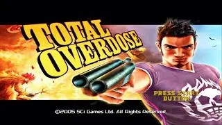 Total Overdose Full Gameplay Part 1 Walkthrough No Commentary