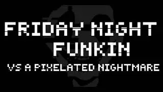 FRIDAY NIGHT FUNKIN': VS. A PIXELATED NIGHTMARE OST - Not to See
