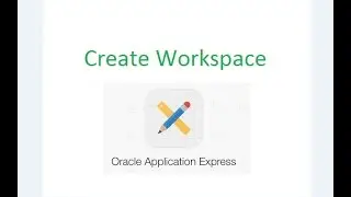 Oracle Apex:5 Create Workspace  on Oracle Apex 5
