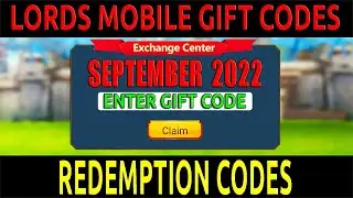 Lords Mobile Redeem Codes - SEPTEMBER 2022 