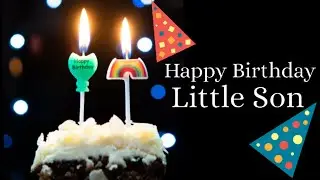 Happy birthday wishes for little son | Best birthday messages, blessings & greetings for little son