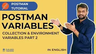Postman Tutorial  -Variables in Postman - PART 2