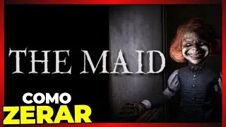 COMO ZERAR | THE MAID - JOGO COMPLETO
