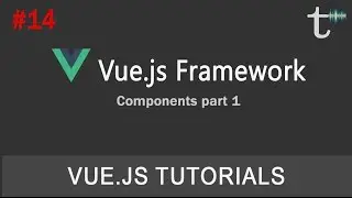 14 Vue js 2 Tutorials Components Part 1