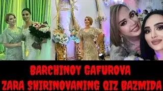 ZARA SHIRINOVA OZ TOYIDA BOSHLOVCHILIK QILDI/BARCHINOY GAFUROVA ZARA SHIRINOVANING QIZ BAZMIDA