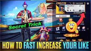 How To Fast Increase Like In Free Fire || Free Fire Mein Unlimited Like Kaise Badhaye