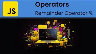 JavaScript - Operators: Remainder (%)