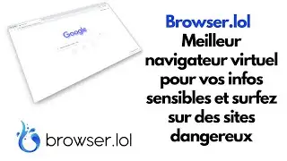 Browser.lol | Meilleur navigateur virtuel pour vos infos sensibles et surfez sur des sites dangereux