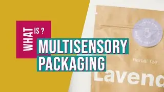 Multi-sensory Packaging: what is it?