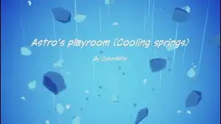 Astro's playroom (Cooling springs)