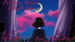 Dreamy Night By LillyPichu | Osu! Content |
