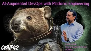 Conf42: Platform Engineering: AI-Augmented DevOps with Platform Engineering