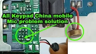 china mobile mic not working solution | all china keypad mobile mic problem solution 2020