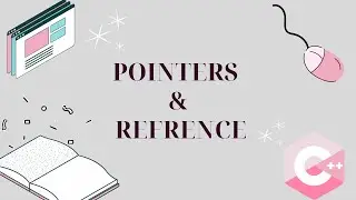 Pointers & Reference Variables | C++