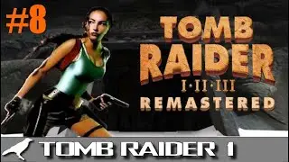 Tomb Raider 1 Remastered #8 : La tombe de Pahunkopek, ou un truc comme ça !