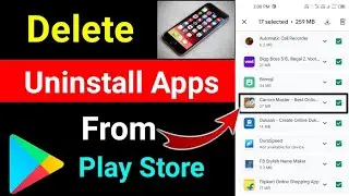 How To Delete Uninstall Apps From Play Store | Play Store Se Uninstall App Kaise Delete Karen