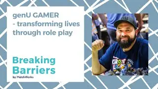 Breaking Barriers | E4 | genU GAMER  - transforming lives through role play