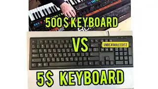 500$ Keyboard  v/s  5$ Keyboard (My personal MiDi controller)😜