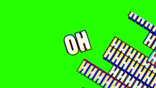 Oh Oh Oh || Green Screen Video