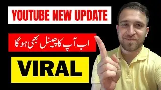 YouTube’s New Biggest Update , How to Get More Views on YouTube