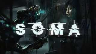 SOMA - [ФИНАЛ] #6