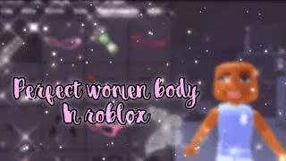 how to get the perfect body scale on roblox ( girl version ) | Melxdy |