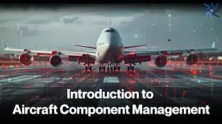 Introduction to Aircraft Component Management