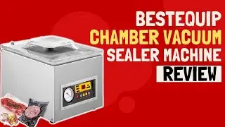 BestEquip Chamber Vacuum Sealer Machine DZ 260S Review