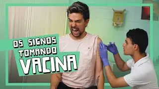 OS SIGNOS TOMANDO VACINA