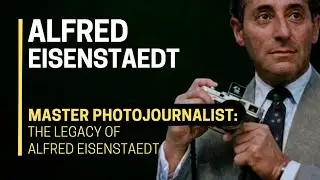 ⚡📷 Master Photojournalist: 👉 The LEGACY of Alfred Eisenstaedt 👀💥