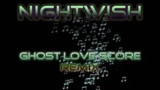 Ghost Love Score (by Nightwish) - Remix