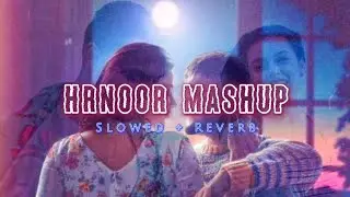 Harnoor Mashup (Slowed + Reverb) Lofi Mix Waalian X Chan Vekhya #trending #viral #harnoor #slowed