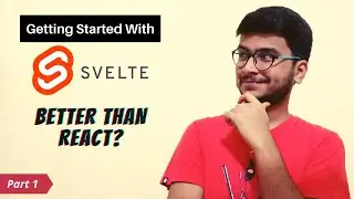 Svelte *COMPLETE OVERVIEW* [PART 1] | A framework for creating fast web apps | Getting Started With