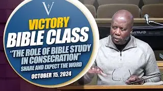 Victory Apostolic Church - Bible Class - 10-15-2024