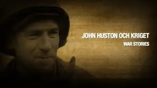 John Huston och kriget