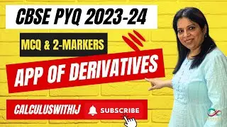 CBSE MATHS 2025-26| App of derivatives -AOD | 2024 PYQ| MCQ & 2 -markers  #integration #derivatives