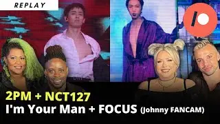 RiVerse BONUS Reaction - 2PM - 'I'm Your Man' + Johnny (NCT) - 'FOCUS' Solo 😲🤯🥵 (PATREON EXCLUSIVE)